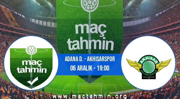 Adana D. - Akhisarspor İddaa Analizi ve Tahmini 06 Aralık 2020