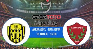 Ankaragücü - Hatayspor İddaa Analizi ve Tahmini 15 Aralık 2020