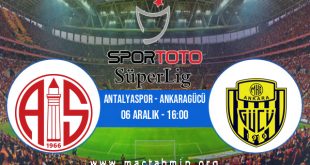 Antalyaspor - Ankaragücü İddaa Analizi ve Tahmini 06 Aralık 2020