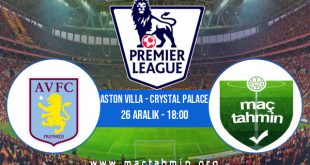 Aston Villa - Crystal Palace İddaa Analizi ve Tahmini 26 Aralık 2020