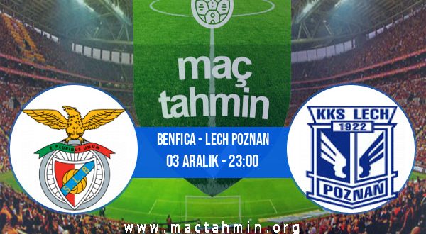 Benfica - Lech Poznan İddaa Analizi ve Tahmini 03 Aralık 2020