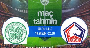 Celtic - Lille İddaa Analizi ve Tahmini 10 Aralık 2020