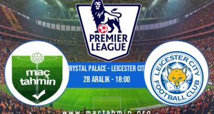 Crystal Palace - Leicester City İddaa Analizi ve Tahmini 28 Aralık 2020