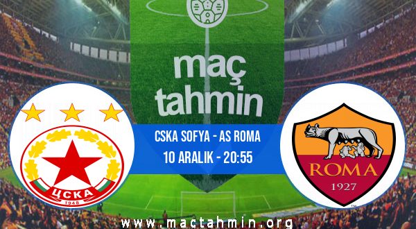 CSKA Sofya - AS Roma İddaa Analizi ve Tahmini 10 Aralık 2020