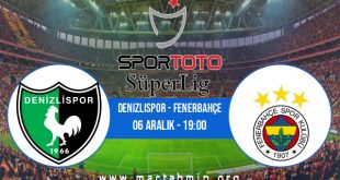 Denizlispor - Fenerbahçe İddaa Analizi ve Tahmini 06 Aralık 2020