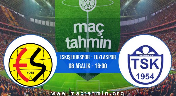 Eskişehirspor - Tuzlaspor İddaa Analizi ve Tahmini 08 Aralık 2020