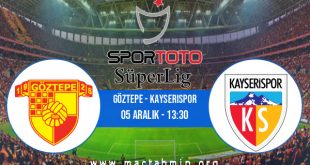 Göztepe - Kayserispor İddaa Analizi ve Tahmini 05 Aralık 2020