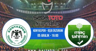 Konyaspor - Bşb Erzurum İddaa Analizi ve Tahmini 05 Aralık 2020