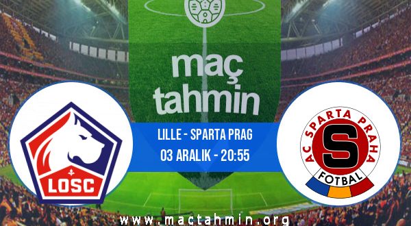 Lille - Sparta Prag İddaa Analizi ve Tahmini 03 Aralık 2020