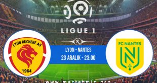 Lyon - Nantes İddaa Analizi ve Tahmini 23 Aralık 2020