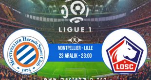 Montpellier - Lille İddaa Analizi ve Tahmini 23 Aralık 2020