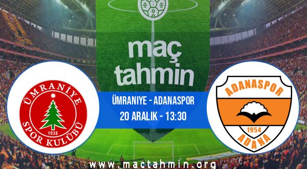 Ümraniye - Adanaspor İddaa Analizi ve Tahmini 20 Aralık 2020