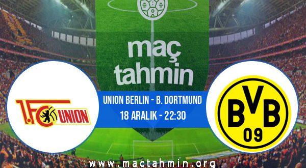 Union Berlin - B. Dortmund İddaa Analizi ve Tahmini 18 Aralık 2020