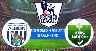 West Bromwich - Leeds United İddaa Analizi ve Tahmini 29 Aralık 2020