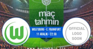 Wolfsburg - E. Frankfurt İddaa Analizi ve Tahmini 11 Aralık 2020
