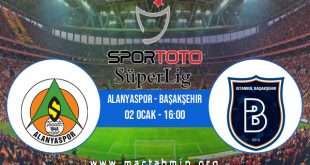 Alanyaspor - Başakşehir İddaa Analizi ve Tahmini 02 Ocak 2021