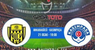 Ankaragücü - Kasımpaşa İddaa Analizi ve Tahmini 21 Ocak 2021