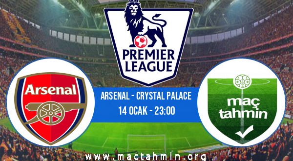 Arsenal - Crystal Palace İddaa Analizi ve Tahmini 14 Ocak 2021