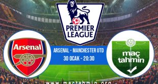 Arsenal - Manchester Utd İddaa Analizi ve Tahmini 30 Ocak 2021