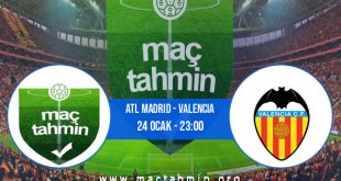 Atl Madrid - Valencia İddaa Analizi ve Tahmini 24 Ocak 2021