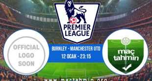 Burnley - Manchester Utd İddaa Analizi ve Tahmini 12 Ocak 2021