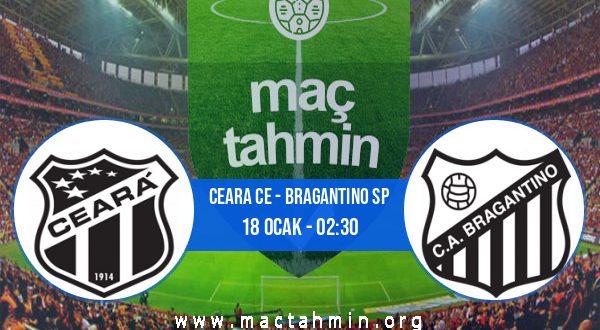 Ceara CE - Bragantino SP İddaa Analizi ve Tahmini 18 Ocak 2021
