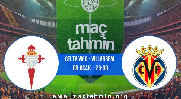Celta Vigo - Villarreal İddaa Analizi ve Tahmini 08 Ocak 2021
