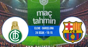 Elche - Barcelona İddaa Analizi ve Tahmini 24 Ocak 2021