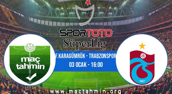 F.Karagümrük - Trabzonspor İddaa Analizi ve Tahmini 03 Ocak 2021