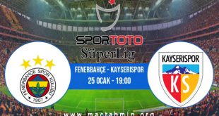 Fenerbahçe - Kayserispor İddaa Analizi ve Tahmini 25 Ocak 2021