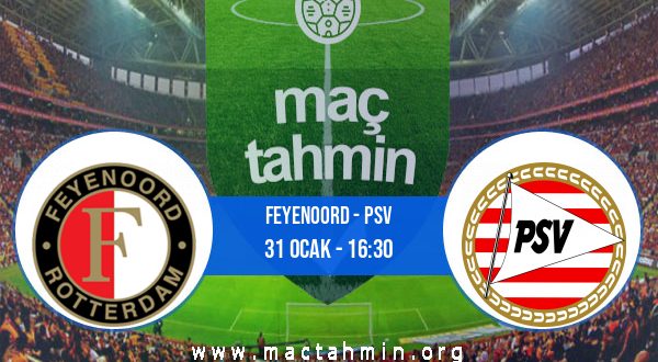 Feyenoord - PSV İddaa Analizi ve Tahmini 31 Ocak 2021