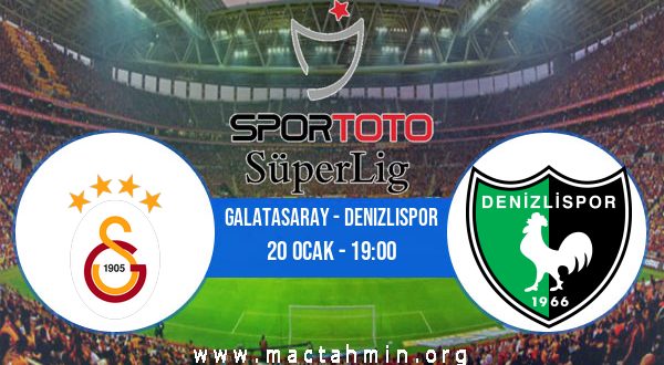Galatasaray - Denizlispor İddaa Analizi ve Tahmini 20 Ocak 2021