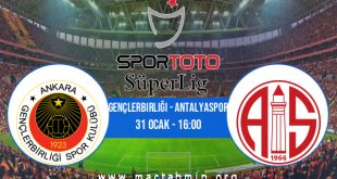 Gençlerbirliği - Antalyaspor İddaa Analizi ve Tahmini 31 Ocak 2021