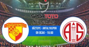 Göztepe - Antalyaspor İddaa Analizi ve Tahmini 09 Ocak 2021