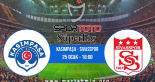 Kasımpaşa - Sivasspor İddaa Analizi ve Tahmini 25 Ocak 2021