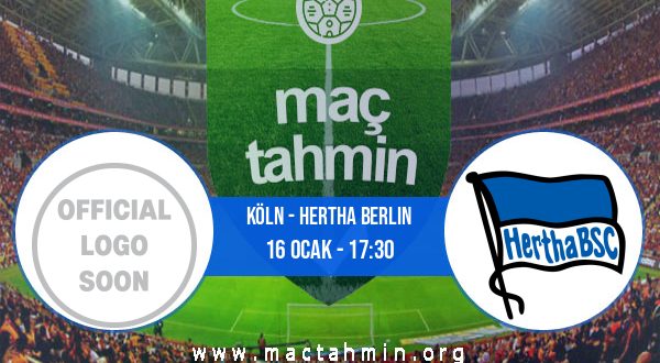 Köln - Hertha Berlin İddaa Analizi ve Tahmini 16 Ocak 2021