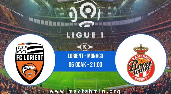 Lorient - Monaco İddaa Analizi ve Tahmini 06 Ocak 2021