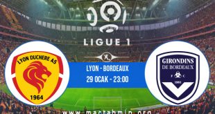 Lyon - Bordeaux İddaa Analizi ve Tahmini 29 Ocak 2021