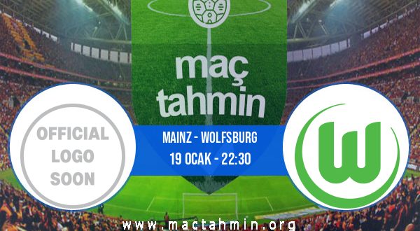 Mainz - Wolfsburg İddaa Analizi ve Tahmini 19 Ocak 2021