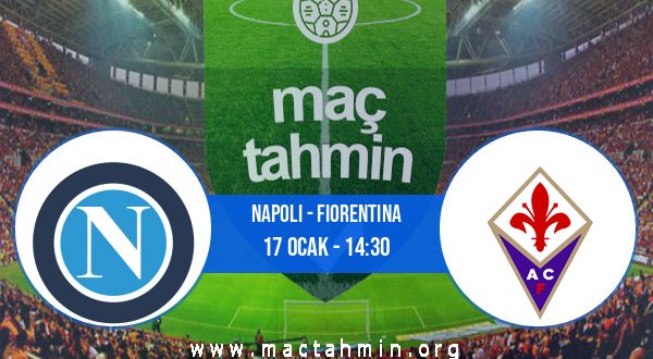 Napoli - Fiorentina İddaa Analizi ve Tahmini 17 Ocak 2021