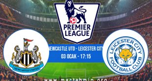 Newcastle Utd - Leicester City İddaa Analizi ve Tahmini 03 Ocak 2021