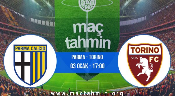 Parma - Torino İddaa Analizi ve Tahmini 03 Ocak 2021