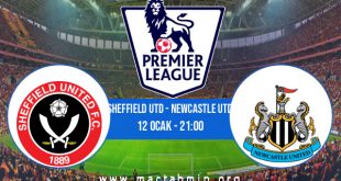 Sheffield Utd - Newcastle Utd İddaa Analizi ve Tahmini 12 Ocak 2021