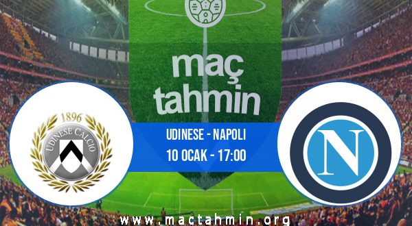 Udinese - Napoli İddaa Analizi ve Tahmini 10 Ocak 2021