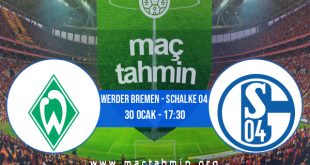 Werder Bremen - Schalke 04 İddaa Analizi ve Tahmini 30 Ocak 2021