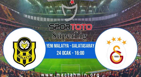 Yeni Malatya - Galatasaray İddaa Analizi ve Tahmini 24 Ocak 2021