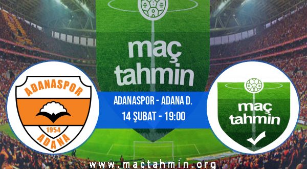 Adanaspor - Adana D. İddaa Analizi ve Tahmini 14 Şubat 2021