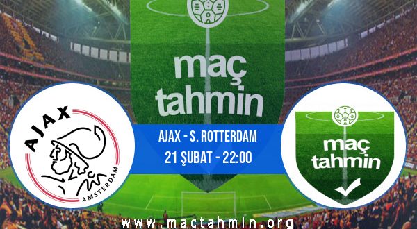 Ajax - S. Rotterdam İddaa Analizi ve Tahmini 21 Şubat 2021