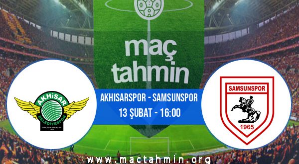 Akhisarspor - Samsunspor İddaa Analizi ve Tahmini 13 Şubat 2021