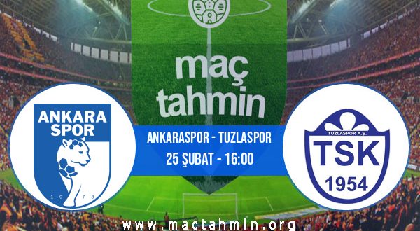 Ankaraspor - Tuzlaspor İddaa Analizi ve Tahmini 25 Şubat 2021